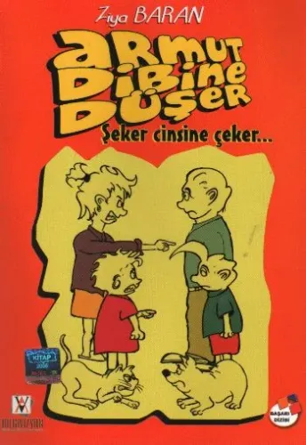 Armut Dibine Düşer-Şeker Cinsine Çeker...