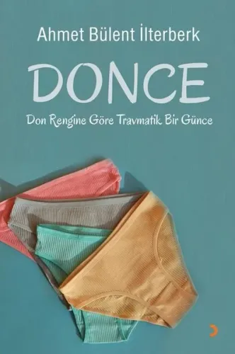 Donce - Don Rengine Göre Travmatik Bir Günce