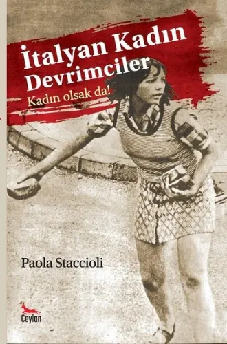 İtalyan Kadın Devrimciler-Kadın Olsak Da