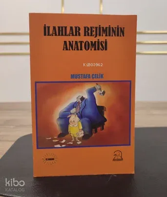 İlahlar Rejiminin Anatomisi