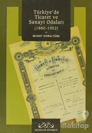 Türkiye'de Ticaret ve Sanayi Odaları 1880-1952