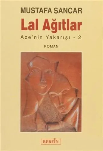 Lal Ağıtlar; Aze´nin Yakarışı 2