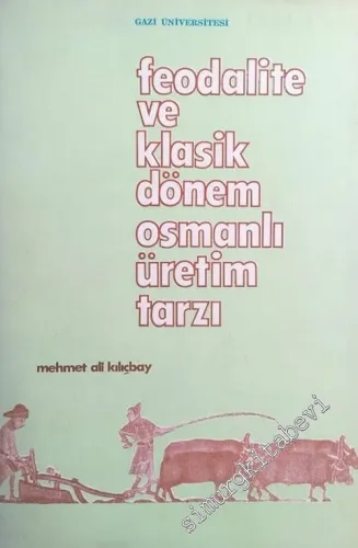 Feodalite ve Klasik Dönem Osmanlı Üretim Tarzı -