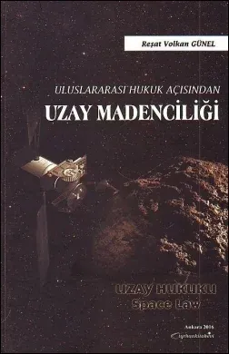 Uluslararası Hukuk Açısından Uzay Madenciliği