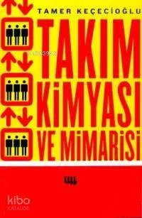 Takım Kimyası ve Mimarisi