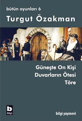 Güneşte On Kişi Duvarların Ötesi Töre
