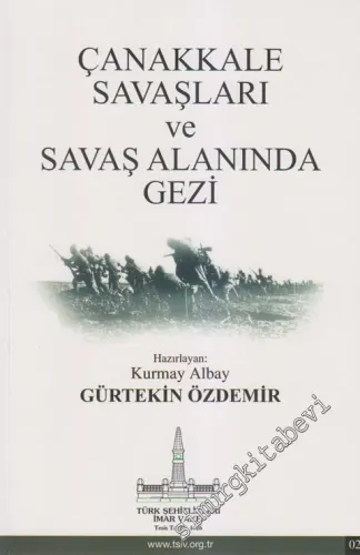 Çanakkale Savaşları ve Savaş Alanında Gezi -