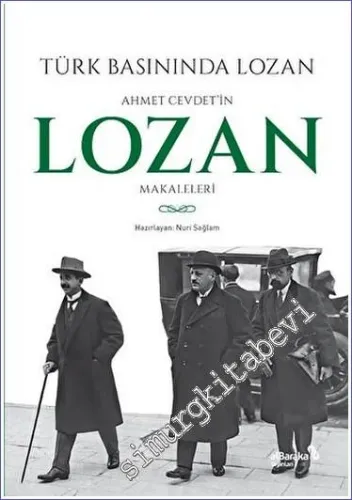 Türk Basınında Lozan: Ahmet Cevdet'in Lozan Makaleleri -         2023
