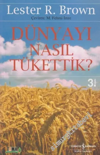 Dünyayı Nasıl Tükettik -        2009