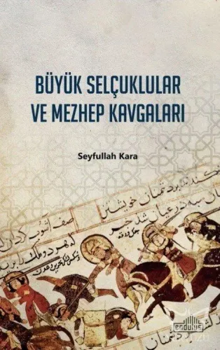 Büyük Selçuklular ve Mezhep Kavgaları