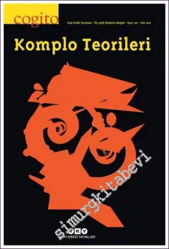 Cogito : Üç Aylık Düşünce Dergisi - Komplo Teorileri - Sayı: 103      Güz 2021