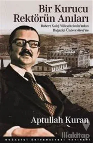 Bir Kurucu Rektörün Anıları