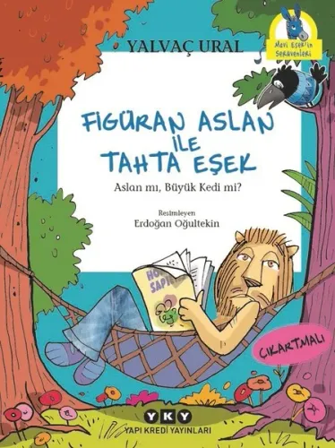 Figüran Aslan İle Tahta Eşek; Aslan mı, Büyük Kedi mi?