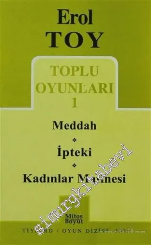 Toplu Oyunları 1: Meddah / İpteki / Kadınlar Matinesi -         2009