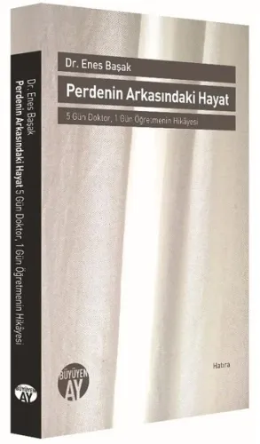 Perdenin Arkasındaki Hayat; 5 Gün Doktor, 1 Gün Öğretmenin Hikayesi