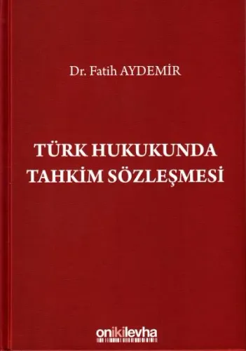 Türk Hukukunda Tahkim Sözleşmesi