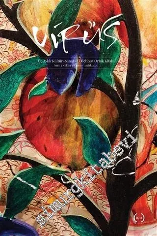 Virüs Üç Aylık Kültür Sanat ve Edebiyat Dergisi - Sayı: 5       Ekim - Kasım - Aralık