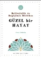 Belirsizlik ve Değişimle Beraber Güzel Bir Hayat