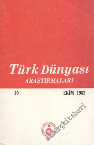 Türk Dünyası Araştırmaları Dergisi - Sayı: 19      Ağustos  1982