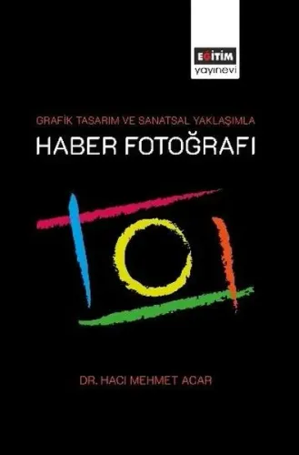 Grafik Tasarım ve Sanatsal Yaklaşımla Haber Fotoğrafı