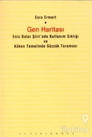 Gen Haritası Enis Batur Şiiri'nde Kullanım Sıklığı ve Köken Temelinde Sözcük Taraması