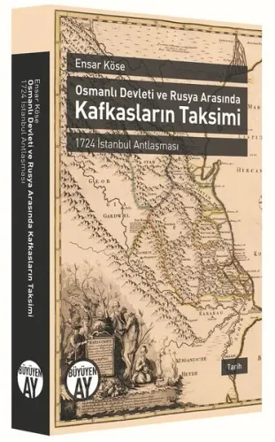 Osmanlı Devleti ve Rusya Arasında Kafkasların Taksimi; 1724 İstanbul Antlaşması