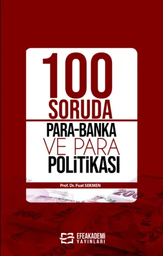 100 SORUDA PARA-BANKA ve PARA POLİTİKASI