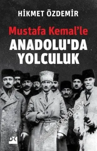 Mustafa Kemal'le Anadolu'da Yolculuk - 2021