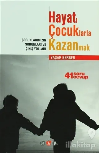 Hayatı Çocuklarla Kazanmak