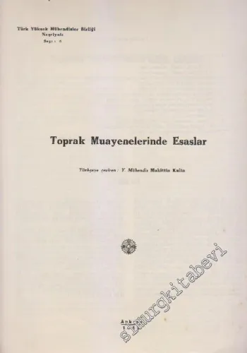 Türk Yüksek Mühendisleri Birliği Neşriyatı - Dosya: Toprak Muayenelerinde Esaslar - Sayı: 6       1938