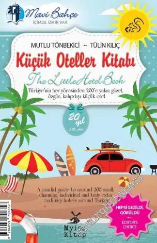 Küçük Oteller Kitabı: Türkiye'nin Her Yöresinden 200'e Yakın Güzel, Özgün, Kalıpdışı Küçük Otel -