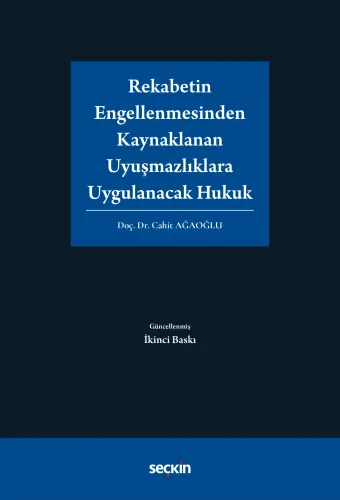 Rekabetin Engellenmesinden Kaynaklanan Uyuşmazlıklara Uygulanacak Huku