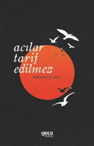Acılar Tarif Edilmez