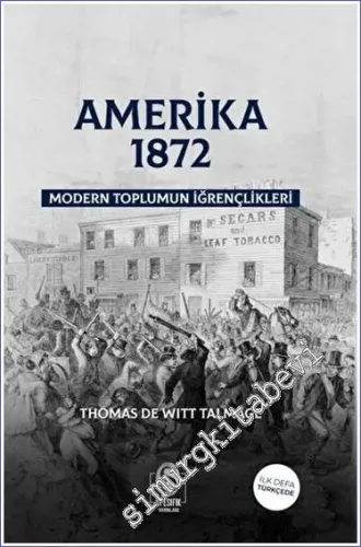 Amerika 1872 Modern Toplumun İğrençlikleri -         2023