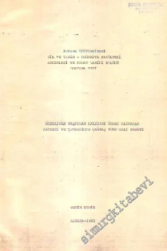 Özellikle Taşpınar Halıları Alınarak Kayseri ve Çevresinde Çağdaş Türk Halı Sanatı (Doktora Tezi) -