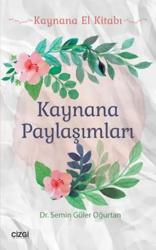 Kaynana Paylaşımları; Kaynana El Kitabı