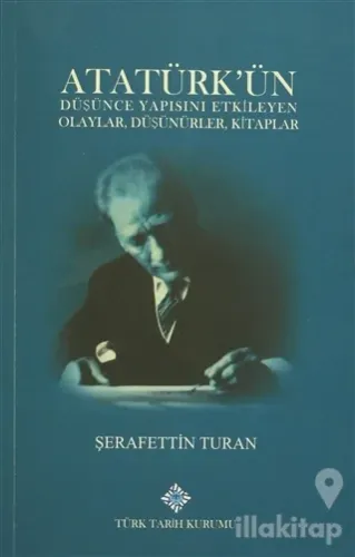 Atatürk'ün Düşünce Yapısını Etkileyen Olaylar, Düşünürler, Kitaplar