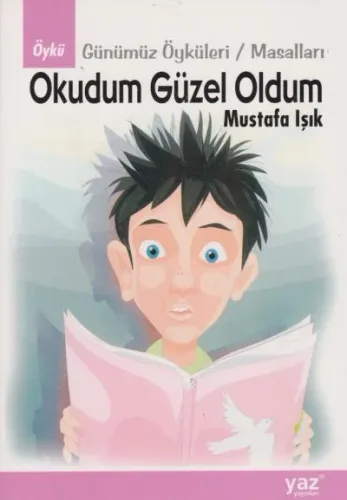Okudum Güzel Oldum Günümüz Öyküleri-Masalları