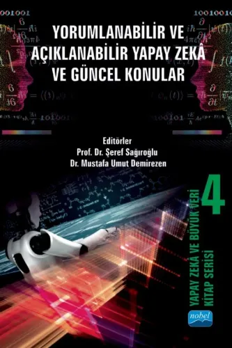 Yorumlanabilir ve Açıklanabilir Yapay Zekâ ve Güncel Konular