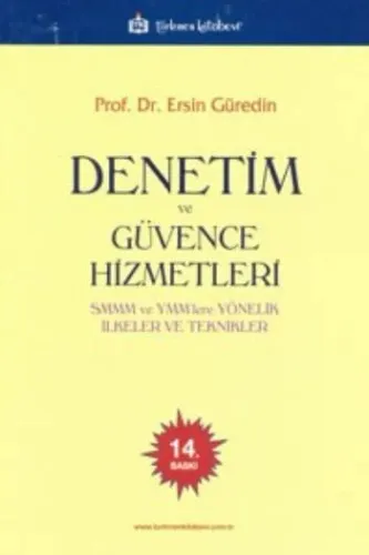 Denetim ve Güvence Hizmetleri; SMMM ve YMM'lere Yönelik İlkeler ve Teknikler