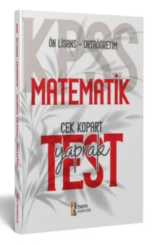 İsem Yayıncılık 2024 Kpss Ortaöğretim-Önlisans Matematik Çek-Kopart Yaprak Test