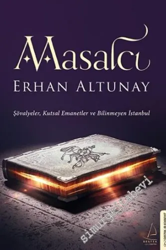 Masalcı: Şövalyeler, Kutsal Emanetler ve Bilinmeyen İstanbul -         2017