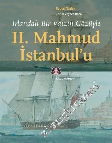 İrlandalı Bir Vaizin Gözüyle 2. Mahmud İstanbul'u -         2021