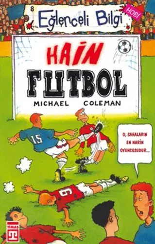 Hain Futbol; Eğlenceli Hobi, 10+ Yaş