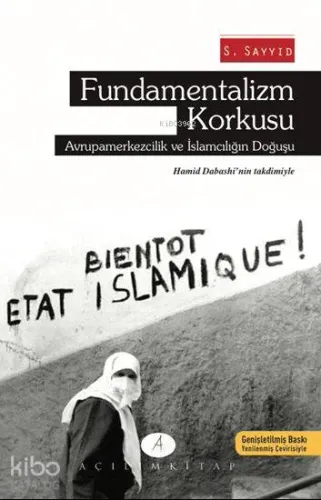 Fundamentalizm Korkusu; Avrupa Merkezcilik ve İslamcılığın Doğuşu