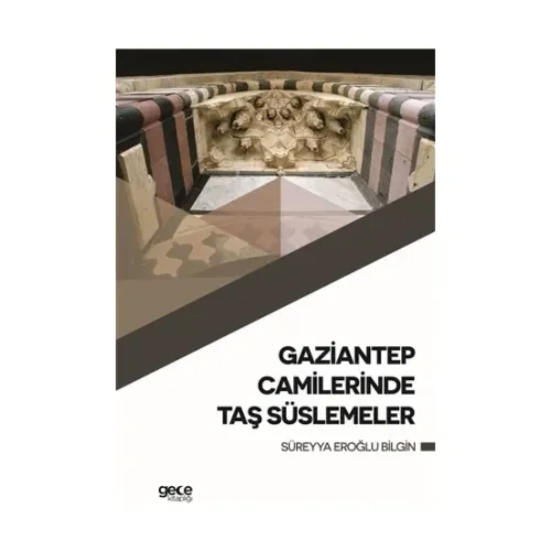 Gaziantep Camilerinde Taş Süslemeler