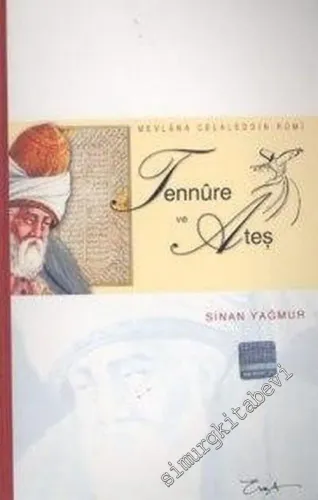 Mevlana Celaleddin Rumi: Tennure ve Ateş -        2004