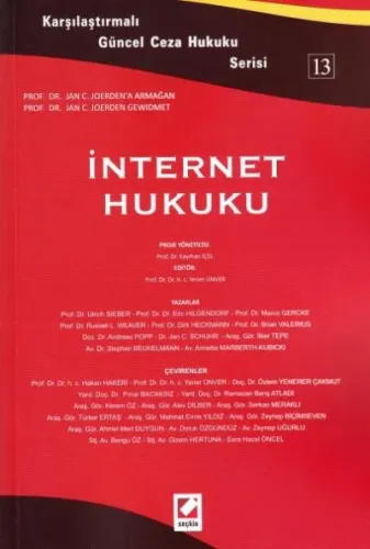 İnternet Hukuku- Karşılaştırmalı Güncel Ceza Hukuku Serisi 13