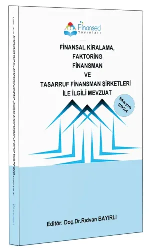 Finansed Yayınları Finansal Kiralama Factoring Finansman ve Tasarruf Finansman Şirketleri ile İlgili Mevzuat