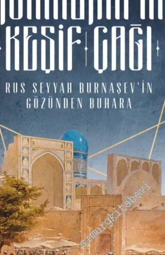 Türkistan'ın Keşif Çağı : Rus Seyyah Burnaşev'in Gözünden Buhara - 201